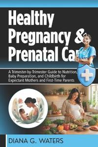 Healthy Pregnancy & Prenatal Care