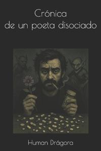 Crónica de un poeta disociado