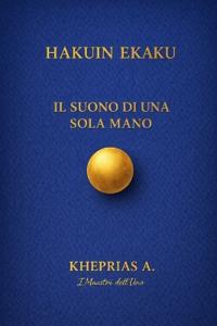 Hakuin Ekaku I Maestri dell'Uno