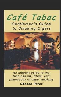 Café Tabac Gentleman's Guide to Smoking Cigars