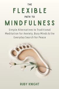 The Flexible Path to Meditation