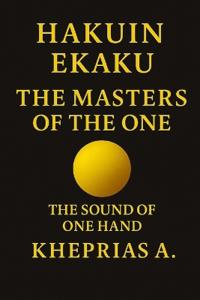 Hakuin Ekaku The Masters of the One