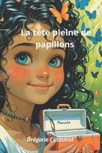 La tête pleine de papillons