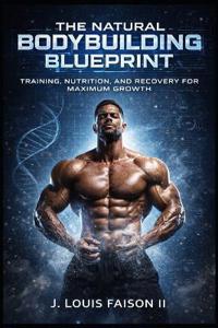 The Natural Bodybuilding Blueprint