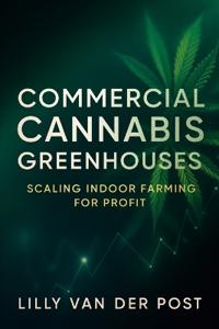 Commercial Cannabis Greenhouses