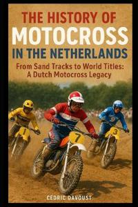The History of Motocross in the Netherlands