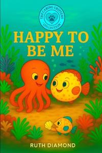 Happy to be Me