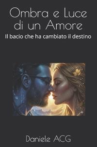 Ombra e Luce di un Amore