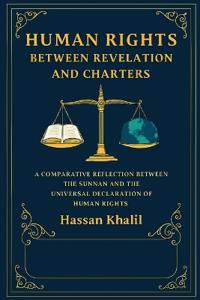 Human Rights Between Revelation and Charters