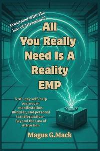 All You Really Need is a Reality EMP