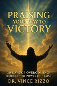 Praising Your Way to Victory