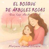 El Bosque de Árboles Rosas