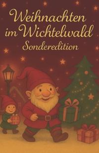 Weihnachten im Wichtelwald