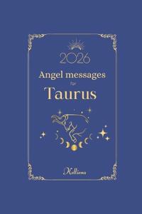 Angel messages for Taurus 2026 By Kelliena