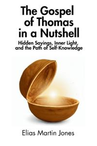 The Gospel of Thomas in a Nutshell