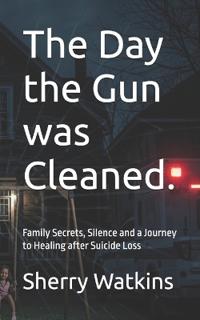 The Day the Gun was Cleaned.