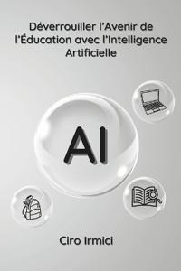 Déverrouiller l'Avenir de l'Éducation avec l'Intelligence Artificielle