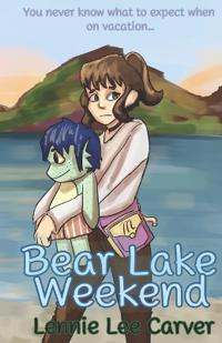 A Bear Lake Weekend