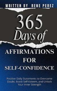 365 Days of Affirmations for Self-Confidence