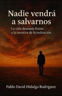 Nadie vendrá a salvarnos