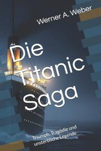 Die Titanic Saga