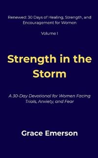 Strength in the Storm