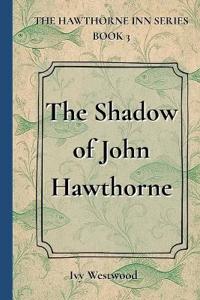 In the Shadow of John Hawthorne