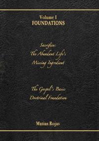 The Writings of Matias Rojas, Volume One
