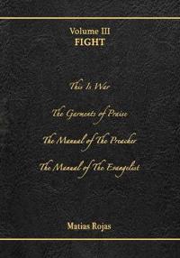 The Writings of Matias Rojas, Volume Three