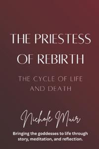 The Priestess of Rebirth