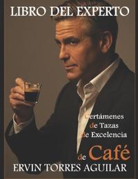 Libro del experto en Certámenes de Tazas de Excelencia de Café