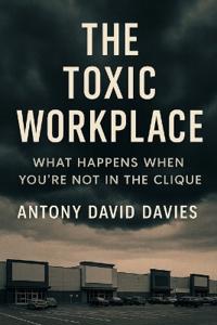 The Toxic Workplace