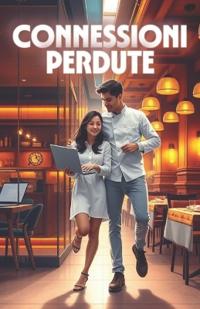 CONNESSIONI PERDUTE (Italian Edition)