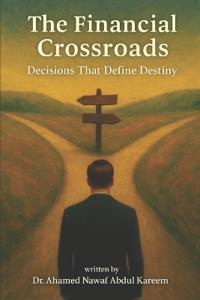 Abdul Kareem, A: Financial Crossroads - Decisions That Defin