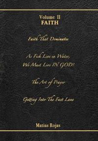 The Writings of Matias Rojas, Volume Two
