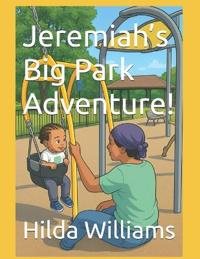 Jeremiah's Big Park Adventure!