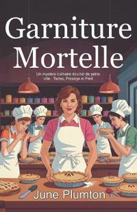 Plumton, J: Garniture Mortelle