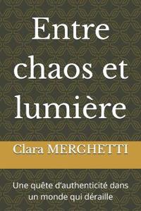 Entre chaos et lumière
