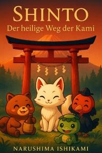 Shinto Der heilige Weg der Kami