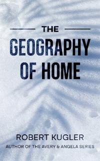 The Geography of Home