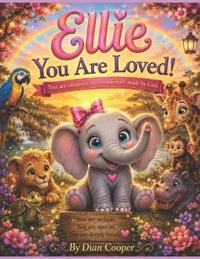 Ellie, You Are Loved!