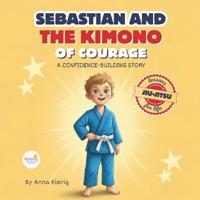 Sebastian and the Kimono of Courage