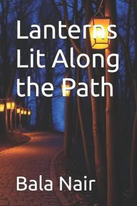 Lanterns Lit Along the Path