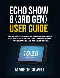 Echo Show 8 (3rd Gen) User Guide