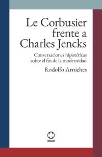 Bokomslag för "Le Corbusier frente a Charles Jencks"