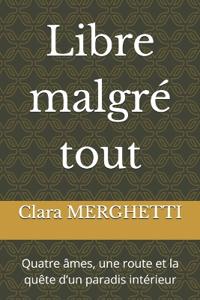 Libre malgré tout