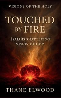 Touched by Fire