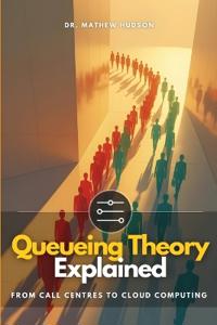 Queueing Theory Explained