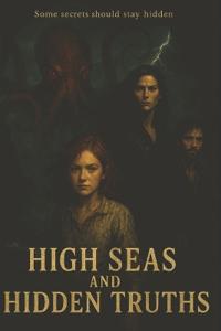 High Seas and Hidden Truths