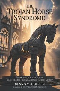 The Trojan Horse Syndrome
